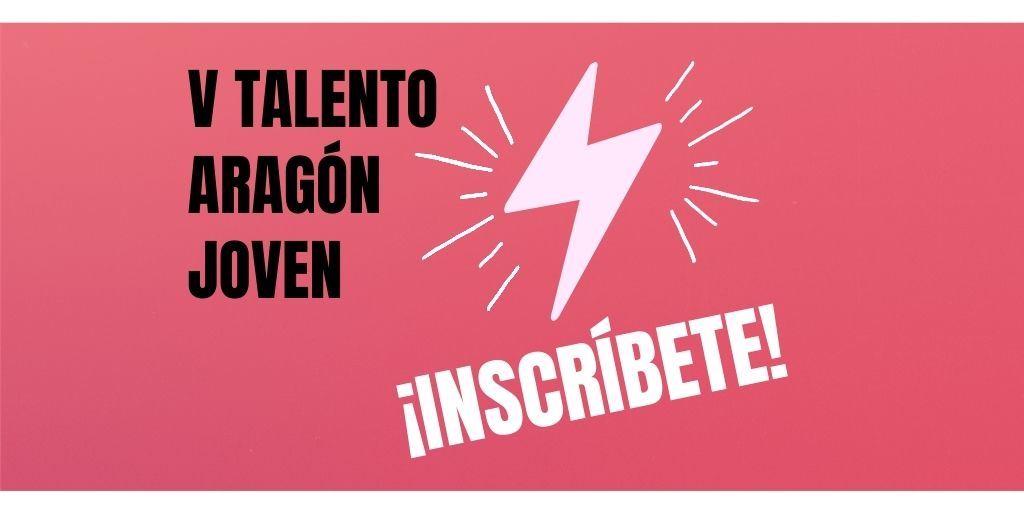 Requisitos para participar en el V Talento Aragón Joven